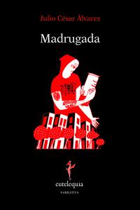 Madrugada, de Álvarez, Julio César | portada del libro