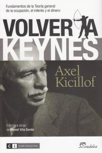 Volver a Keynes, de Kicillof, Axel | portada del libro