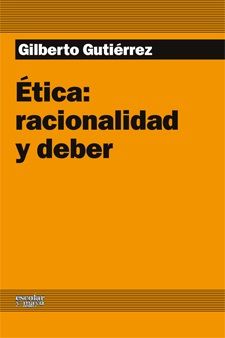 Ética: racionalidad y deber, de Gutiérrez | portada del libro