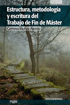 Estructura, metodología y escritura del Trabajo de Fin de Máster, de Muñoz-Alonso | portada del libro