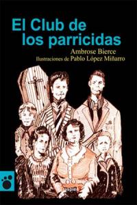 El club de los parricidas, de Gwinnett Bierce, Ambrose | portada del libro