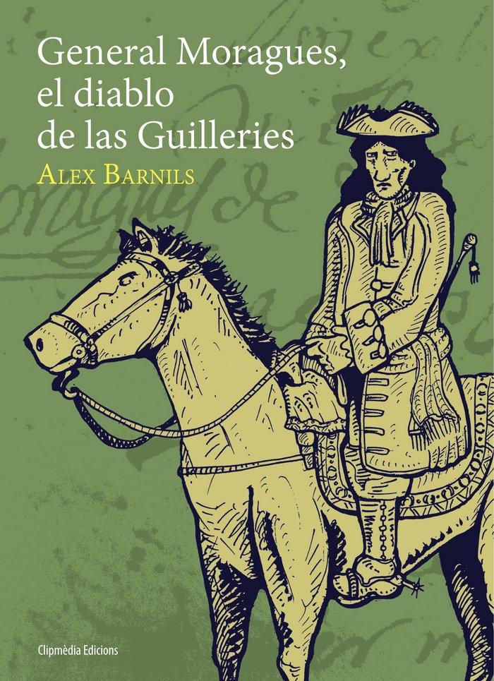 GENERAL MORAGUES, EL DIABLO DE LAS GUILLERIES, de BARNILS VIDAL, ÁLEX | portada del libro