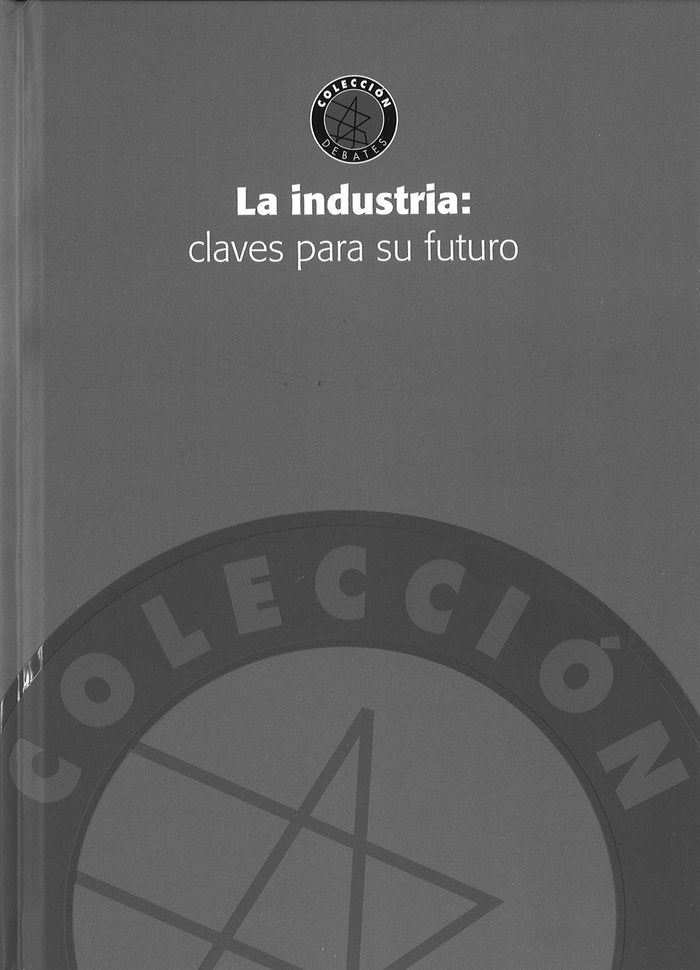 INDUSTRIA, LA, de MUñOZ DE BUSTILLO LLORENTE | portada del libro