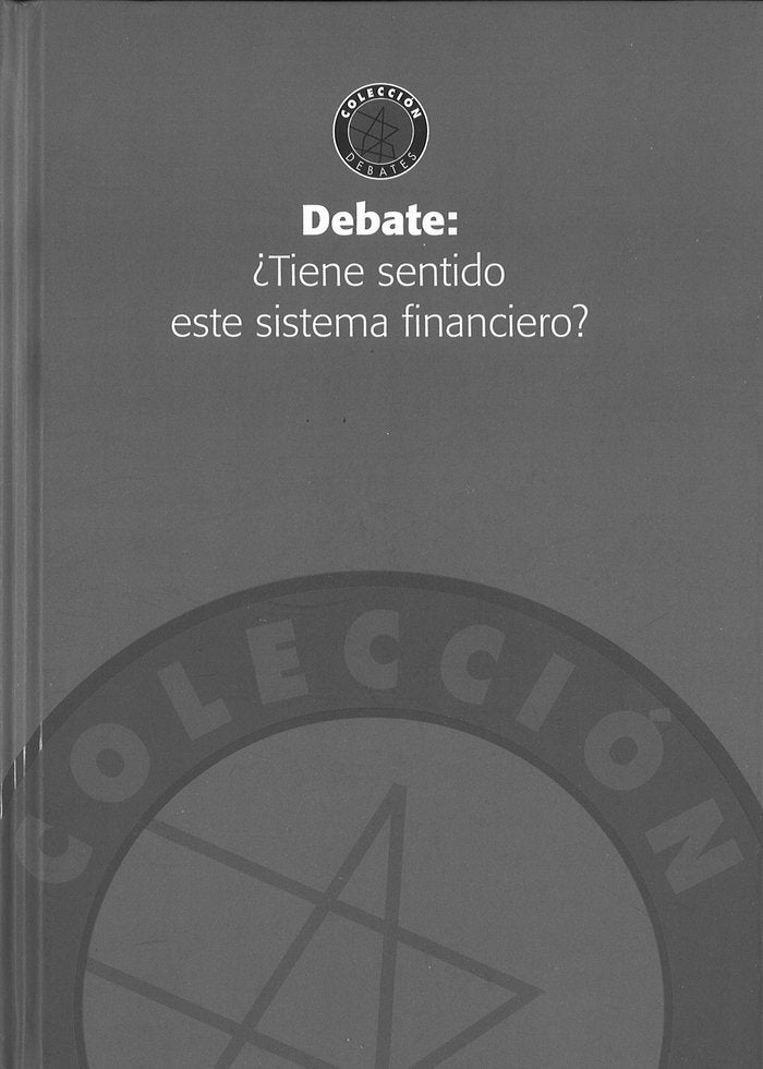 TIENE SENTIDO ESTE SISTEMA FINANCIERO, de DE JUAN GARCIA, ARISTOBULO | portada del libro