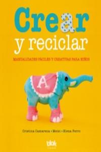 Crear y reciclar, de FERRO#FERRER#CAMARENA | portada del libro