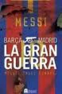 MADRID BARCA LA GRAN GUERRA, de LINARES,MIGUEL A. | portada del libro