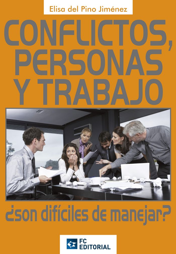 Conflictos, personas y trabajo, de Del Pino Jiménez, Elisa | portada del libro