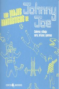 Los Viajes Fantásticos de Johnny Joe, de Streeten, Roz | portada del libro
