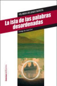La isla de las palabras desordenadas, de Delgado Batista, Yolanda | portada del libro
