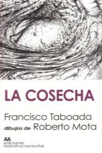 La cosecha, de FRANCISCO TABOADA | portada del libro