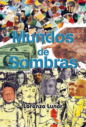 Mundos de sombras, de Lunar Cardedo, Lorenzo | portada del libro