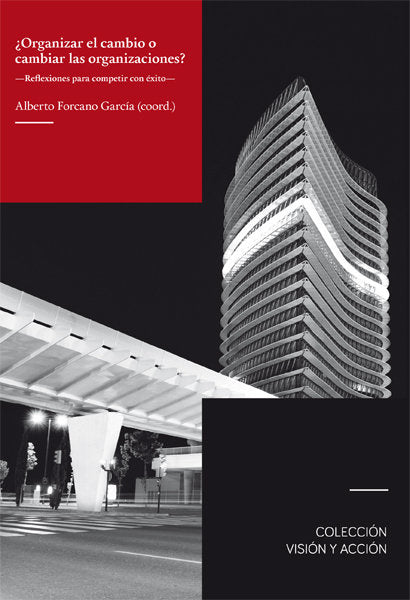 ¿Organizar el cambio o cambiar las organizaciones?, de Álvarez Nobell, Alejandro | portada del libro