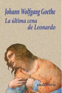 La última cena de Leonardo, de JOHANN WOLFGANG GOETHE | portada del libro