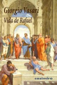 Vida de Rafael, de GIORGIO VASARI | portada del libro
