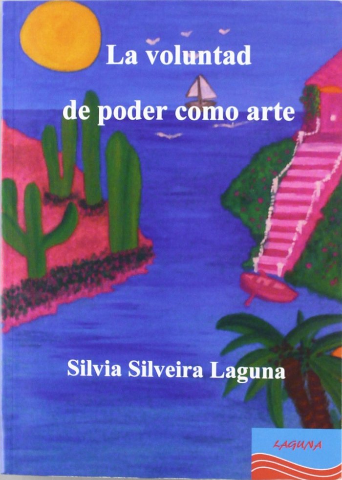VOLUNTAD DE PODER COMO ARTE,LA, de SILVEIRA LAGUNA | portada del libro