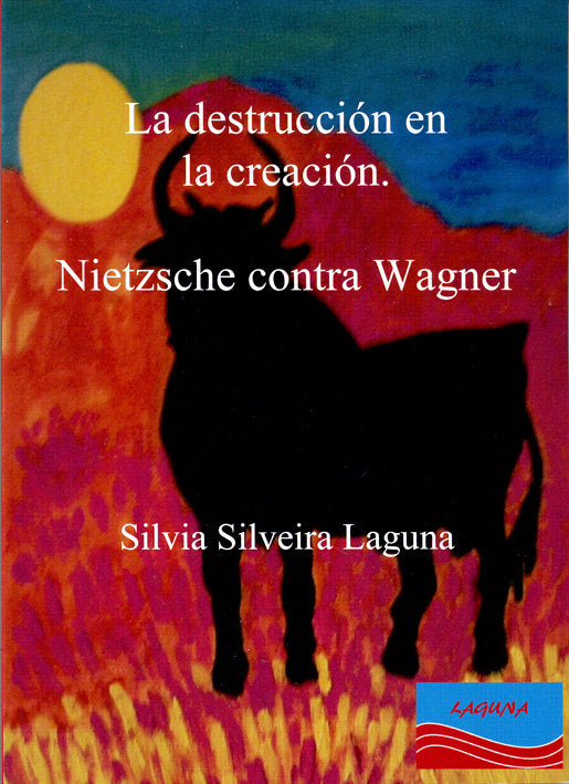 La destrucción en la creación, de SILVEIRA LAGUNA | portada del libro