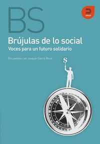 Brújulas de lo social. Voces para un futuro solidario, de GARCIA ROCA, JOAQUIN | portada del libro