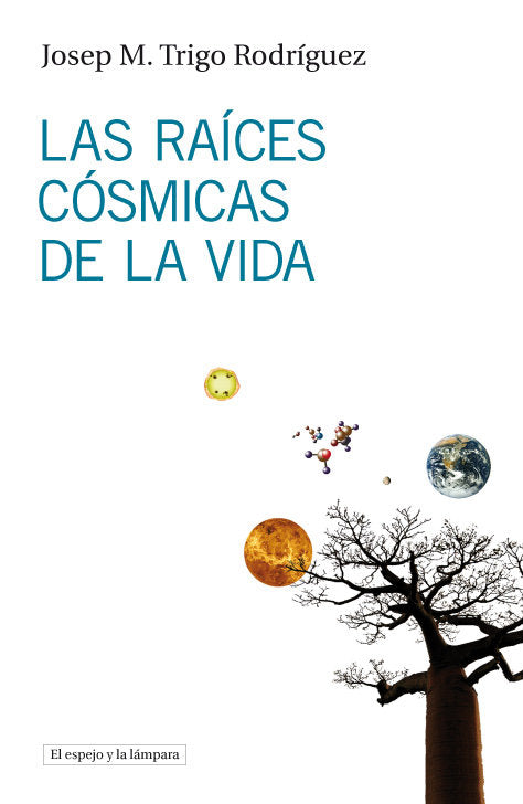 Las raíces cósmicas de la vida, de Trigo Rodríguez, Josep M. | portada del libro
