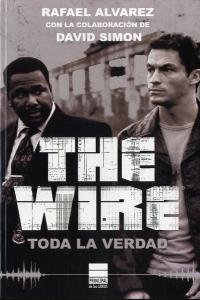 THE WIRE. TODA LA VERDAD, de Alvarez, Rafael | portada del libro