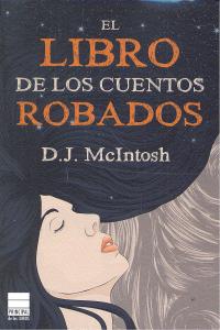 El libro de los cuentos robados, de McIntosh, Dorothy | portada del libro