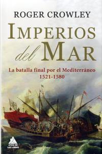 Imperios del mar, de Crowley, Roger | portada del libro