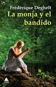 La monja y el bandido, de Deghelt, Frédérique | portada del libro