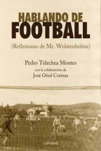 Hablando de football, de TELECHEA MONTES | portada del libro