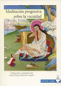 Meditación progresiva sobre la vacuidad, de Gyamtso Rinpoché, Tsültrim (Khenpo) | portada del libro