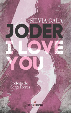 Joder, I love you!, de Gala Maroto, Silvia | portada del libro