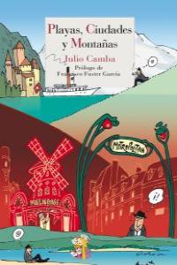 Playas, ciudades y montañas, de Camba [Andreu], Julio | portada del libro