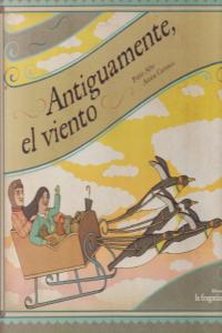 Antiguamente el viento, de Albo, Pablo | portada del libro