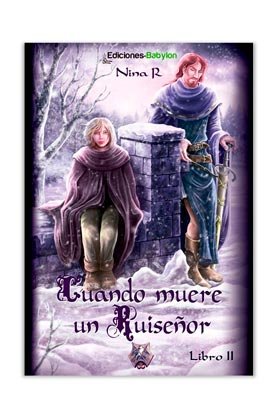 CUANDO MUERE UN RUISEÑOR 2. LOS DOS REYES, de NINA R. | portada del libro