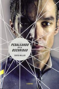 Pedaleando en la oscuridad (7.ª edición), de Millar, David | portada del libro