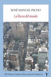La lluvia del mundo, de Pacho, Xosé Manuel | portada del libro