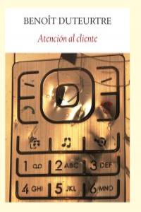 Atencion al cliente, de Duteurtre, Benoît | portada del libro