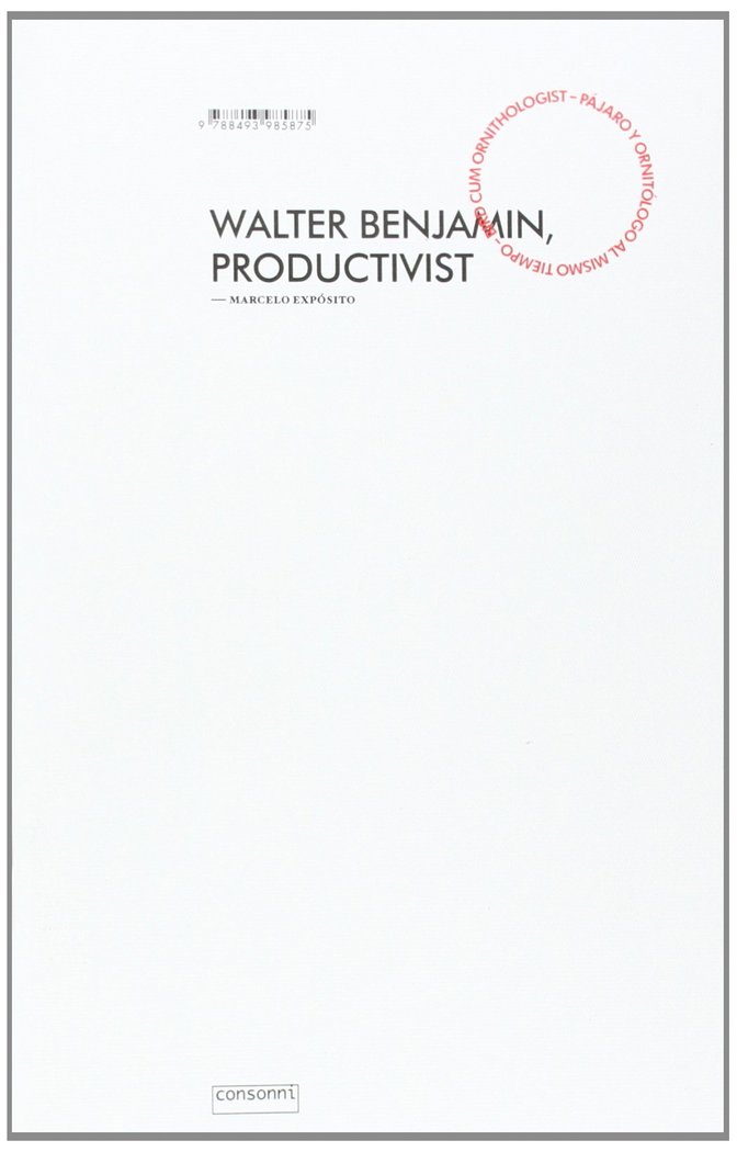 WALTER BENJAMIN PRODUCTIVISTA, de EXPOSITO,MARCELO | portada del libro