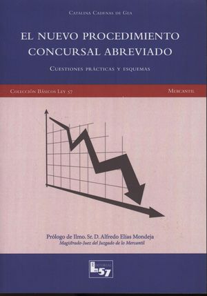 EL NUEVO PROCED.CONCURSAL ABREVIADO. CUEST.PRACT.Y ESQUEMAS, de CADENAS DE GEA | portada del libro