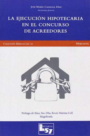 La ejecución hipotecaria en el concurso de acreedores, de CASASOLA DíAZ | portada del libro