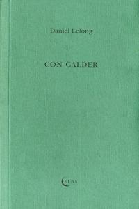 CON CALDER, de LELONG, DANIEL | portada del libro