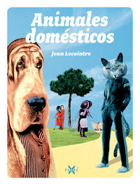 Animales domésticos, de Jean Lacointre | portada del libro