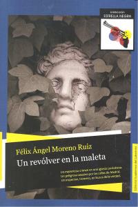 UN REVOLVER EN LA MALETA, de MORENO RUIZ | portada del libro