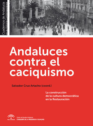 Andaluces contra el caciquismo, de Cruz Artacho, Salvador | portada del libro