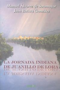 La jornada indiana de Juanillo de Lora, de Álvarez de Sotomayor | portada del libro