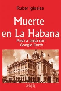 Muerte en La Habana, de Iglesias, Ruber | portada del libro