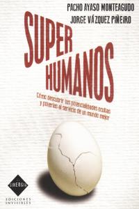 SuperHumanos, de Ayaso Monteagudo, Pacho | portada del libro