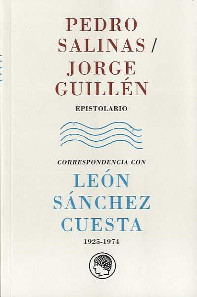 Pedro Salinas / Jorge Guillén. Epistolario, de PEDRO SALINAS | portada del libro