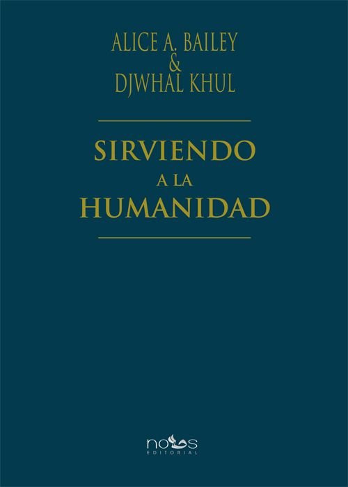 SIRVIENDO A LA HUMANIDAD, de DJWHAL KHUL | portada del libro