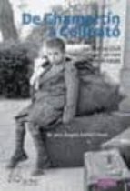 DE CHAMARTIN A COLLBATO, de M. dels Àngels Sellés i Pons | portada del libro