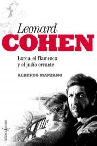 Leonard Cohen: Lorca, el flamenco y el judío errante, de Manzano | portada del libro