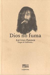 Dios no fuma, de Arturo Pardos Batiste | portada del libro